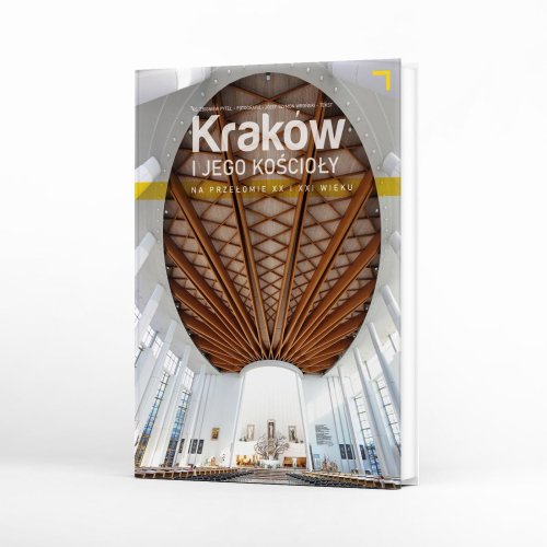 Kraków i jego kościoły na przełomie XX i XXI wieku